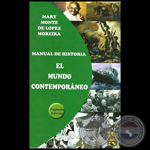 MANUAL DE HISTORIA: EL MUNDO CONTEMPORNEO - Por MARY MONTE DE LPEZ MOREIRA - Ao 2013